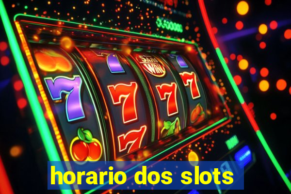 horario dos slots